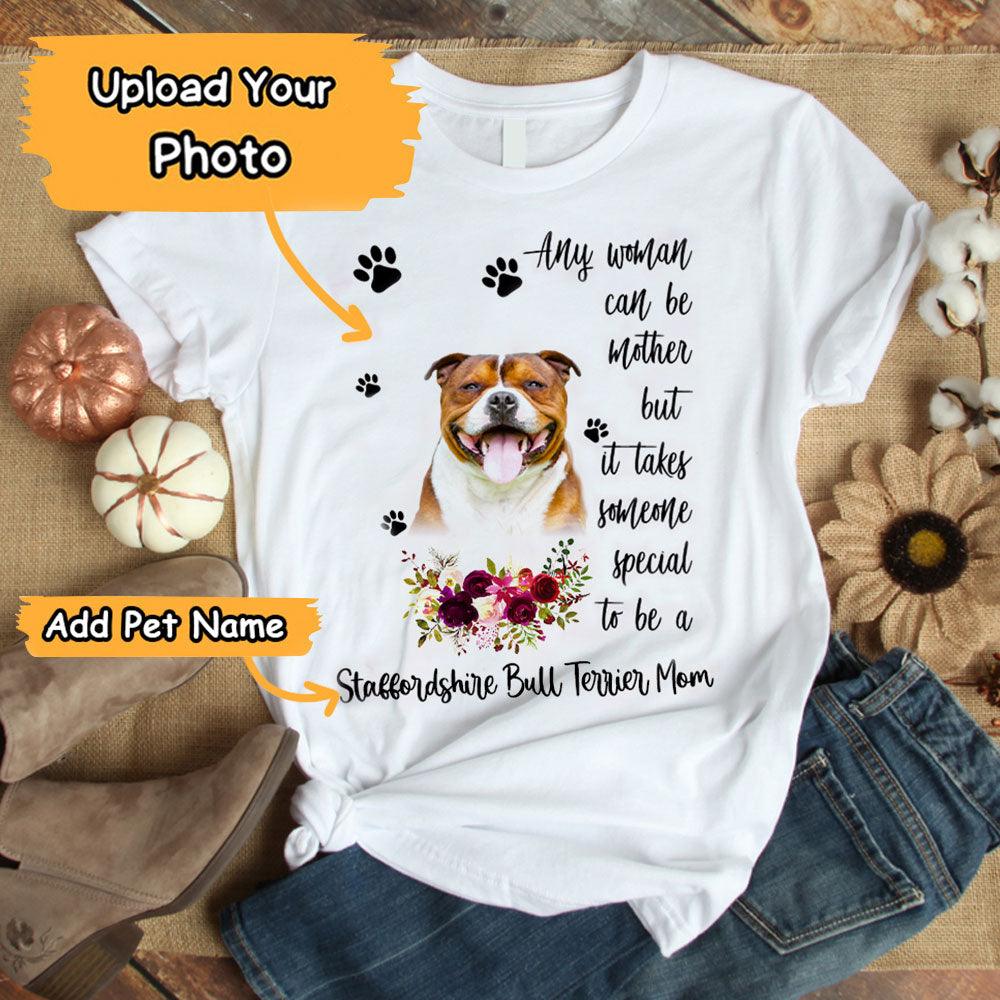 Personalized Staffordshire Bull Terrier Mom T Shirts, Happy Mother's Day From Staffordshire Bull Terrier For Humans, Cute Staffordshire T Shirts - Image 2