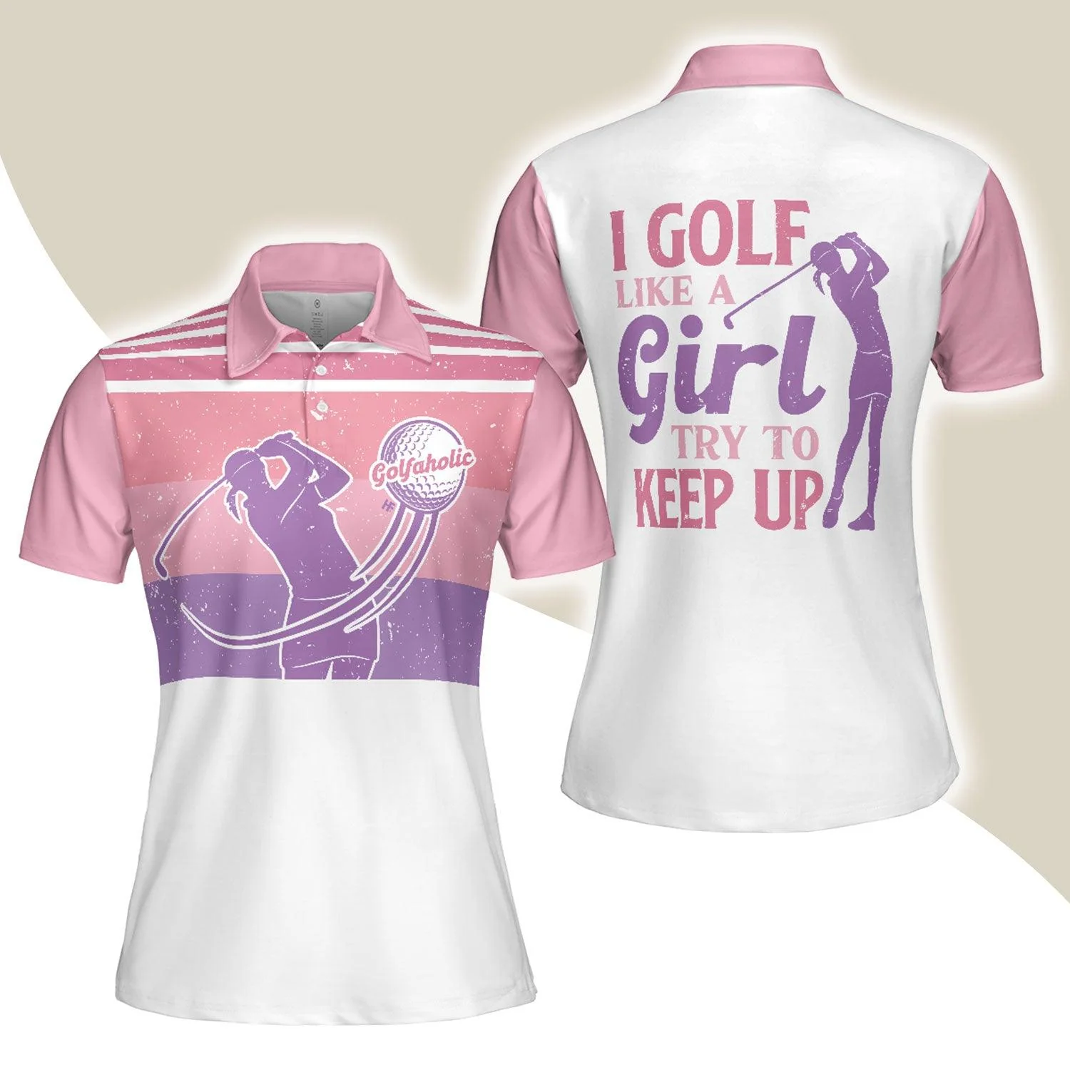 Pink Golf Women Polo Shirt, I Golf Like A Girl Try To Keep Up Women Polo Shirt, Best Golfing Gift For Ladies, Golfers, Golf Sport Lovers