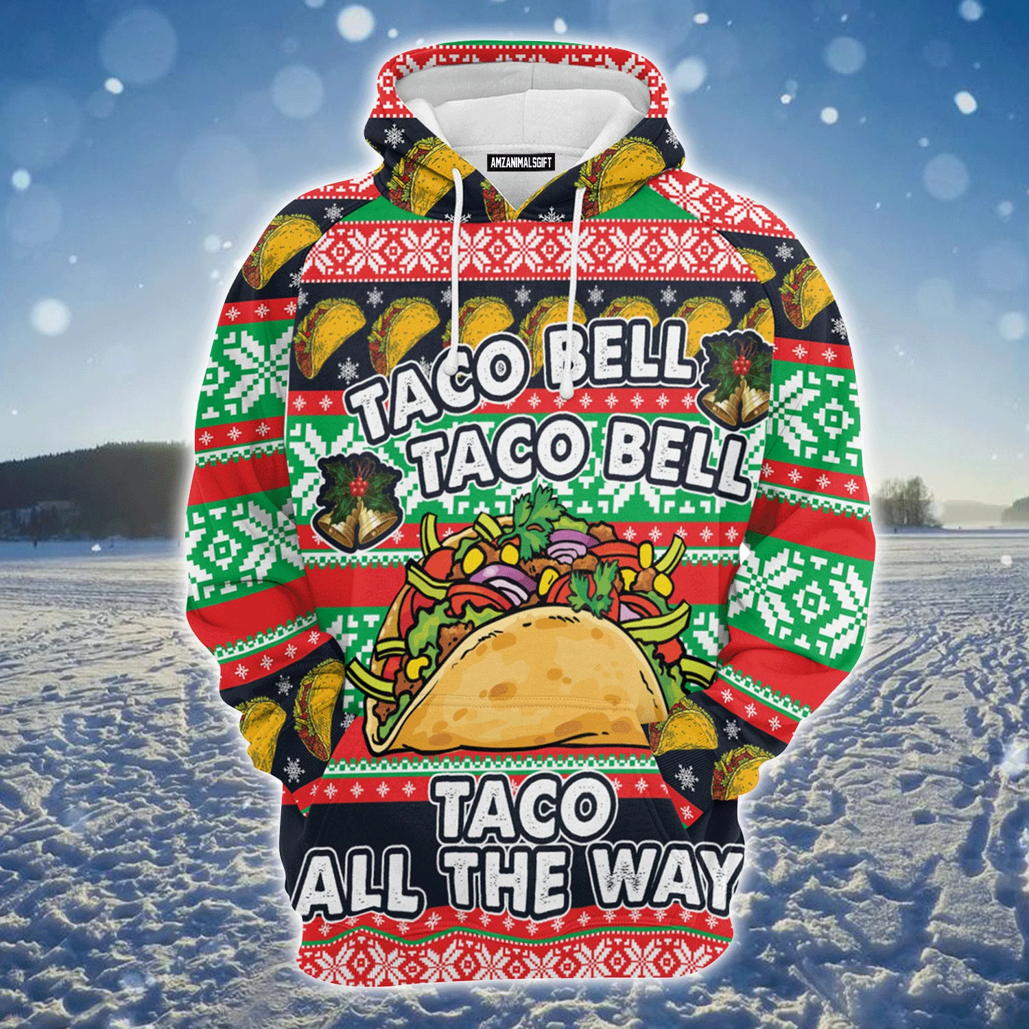 Tacos Premium Christmas Hoodie, Taco Bell Taco All The Way Unisex Hoodie For Men & Women - Perfect Gift For Christmas, Tacos Lover, Family