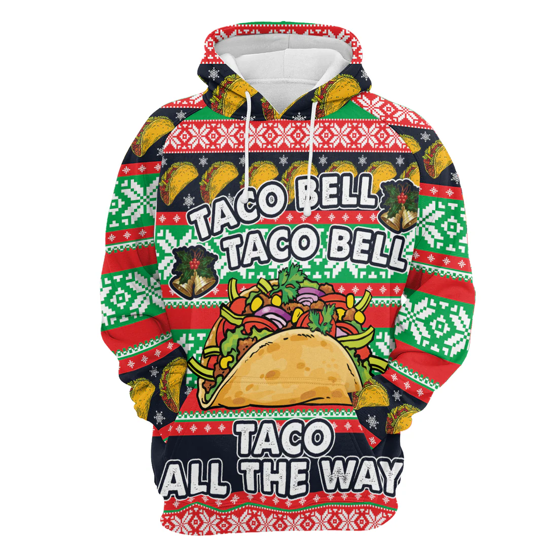 Tacos Premium Christmas Hoodie, Taco Bell Taco All The Way Unisex Hoodie For Men & Women - Perfect Gift For Christmas, Tacos Lover, Family - Image 4